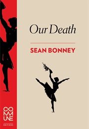 Our Death (Sean Bonney)