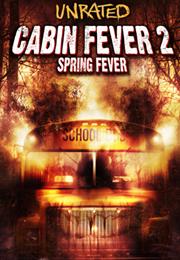 Cabin Fever 2: Spring Fever (2009)