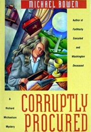 Corruptly Procured (Michael Bowen)