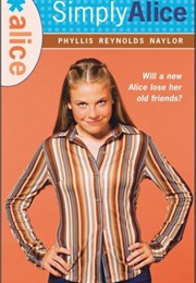 Simply Alice (Phyllis Reynolds Naylor)