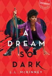 A Dream So Dark (L.L. McKinney)