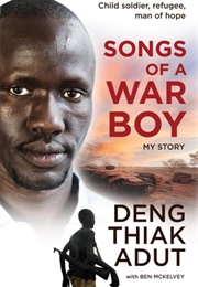Songs of a War Boy (Deng Thiak Adut)