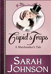 Cupid's Traps: A Matchmaker's Tale (Sarah Johnson)