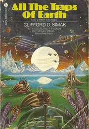 All the Traps of Earth (Clifford Simak)
