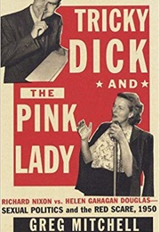 Tricky Dick and the Pink Lady (Greg Mitchell)