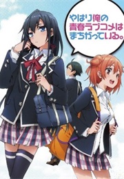 Yahari Ore No Seishun Love Comedy Wa Machigatteiru. (2013)