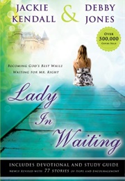 Lady in Waiting (Jackie Kendall)