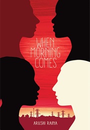 When Morning Comes (Arushi Raina)