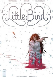 Little Bird: The Fight for Elder's Hope (Darcy Van Poelgeest,)