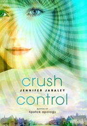 Crush Control (Jennifer Jabaley)