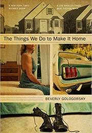 The Things We Do to Make It Home (Beverly Gologorsky)