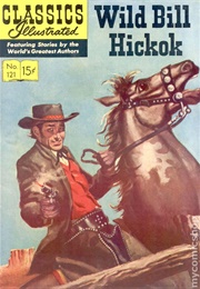 Wild Bill Hickok (Classics Illustrated)