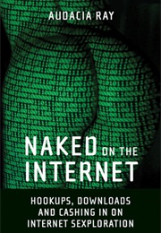Naked on the Internet (Audacia Ray)