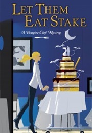 Let Them Eat Stake (Sarah Zettel)