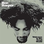Ben Harper - Welcome to the Cruel World