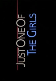 Just One of the Girls. (1993)