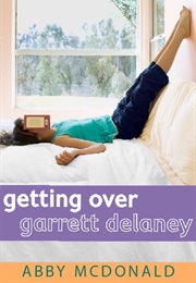 Getting Over Garrett Delaney (Abby Mcdonald)