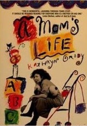 A Mom's Life (Kathryn Grody)