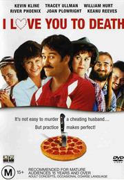 I Love You to Death (1990)