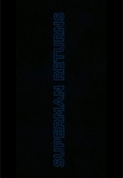Superman Returns. (2006)