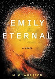 Emily Eternal (M.G. Wheaton)