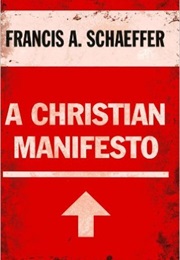 A Christian Manifesto (Francis a Schaeffer)