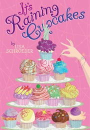 It's Raining Cupcakes (Lisa Schroeder)