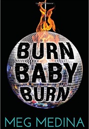 Burn Baby Burn (Meg Medina)