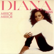Mirror, Mirror - Diana Ross