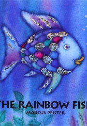 The Rainbow Fish (Marcus Pfister)