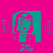 The Knife - Full of Fire