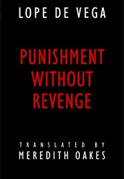 Punishment Without Revenge (Lope De Vega)