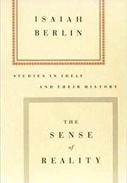 The Sense of Reality (Isaiah Berlin)
