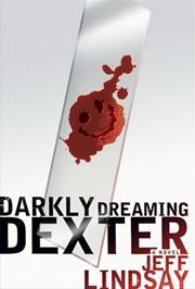 Darkly Dreaming Dexter (Jeff Lindsay)