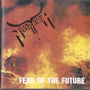 Neophobia - Fear of the Future