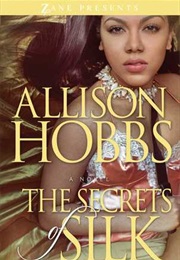 The Secrets of Silk (Allison Hobbs)