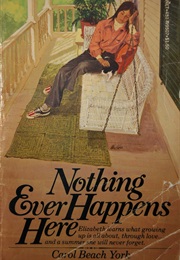 Nothing Ever Happens Here (Carol Beach York)