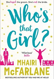 Who&#39;s That Girl? (Mhairi McFarlane)