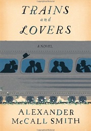 Trains and Lovers (Alexander McCall Smith)