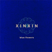 Xinxin - Blue Flowers EP
