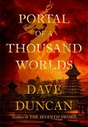 Portal of a Thousand Worlds (Dave Duncan)