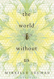 The World Without Us (Mireille Juchau)