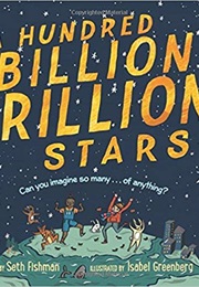 A Hundred Billion Trillion Stars (Seth Fishman)