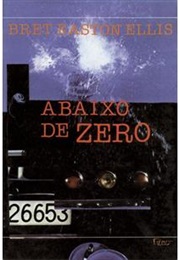 Abaixo De Zero (Bret Easton Ellis)