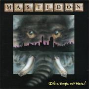 Mastedon - It&#39;s a Jungle Out There