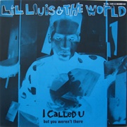 Lil' Louis & the World - I Called U (But You Weren't There)