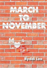 March to November (Byddi Lee)