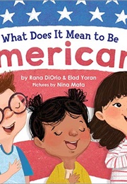 What Does It Mean to Be American? (Rana Diorio)