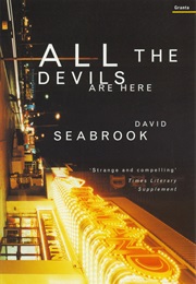 All the Devils Are Here (David Seabrook)