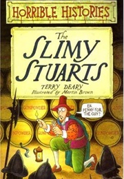 Horrible Histories: The Slimy Stuarts (Terry Deary)